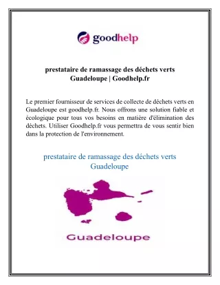 prestataire de ramassage des déchets verts Guadeloupe  Goodhelp.fr