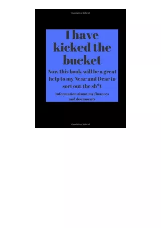 Kindle Online Pdf I Have Kicked The Bucket Now This Book Will Be A Great Help To