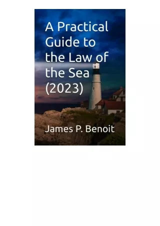 Download Pdf A Practical Guide To The Law Of The Sea Full