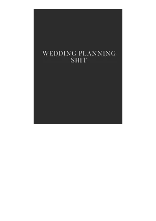 Ebook Download Wedding Planning Shit Wedding Plannerorganizer Save All The Weddi