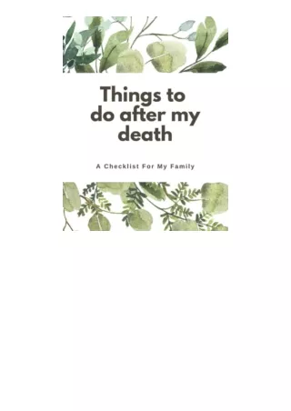 Kindle Online Pdf Things To Do After My Death A Checklist For My Family A Journa