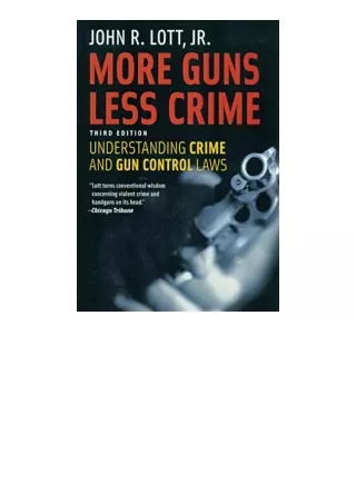 Pdf Read Online More Guns Less Crime Understanding Crime And Gun Control Laws Fo