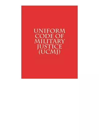 Pdf Read Online Uniform Code Of Military Justice Ucmj Unlimited