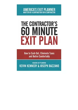 Pdf Read Online The Contractors 60 Minute Exit Plan How To Cash Out Eliminate Ta