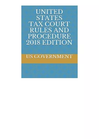 Ebook Download United States Tax Court Rules And Procedure 2018 Edition For Ipad