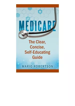 Ebook Download Medicare The Clear Concise Self Educating Guide For Android