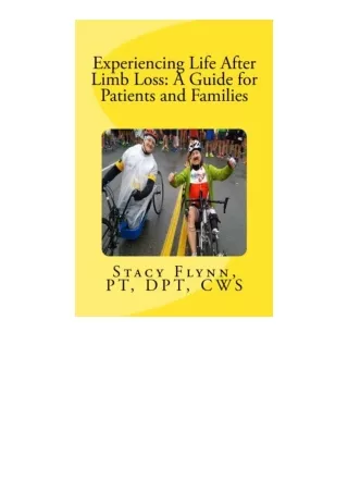 Pdf Read Online Experiencing Life After Limb Loss A Guide For Patients And Famil