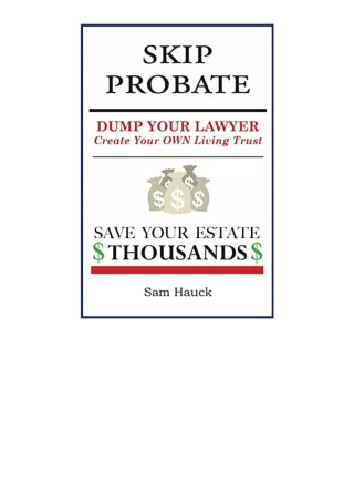 Download Pdf Skip Probate Dump Your Lawyer Create Your Own Living Trust Unlimite