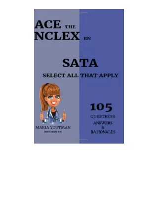 Ebook Download Ace The Nclex Rn Select All That Apply 105 Questions Answers And