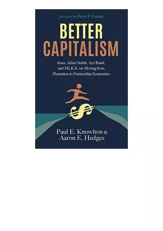 Pdf Read Online Better Capitalism Jesus Adam Smith Ayn Rand And Mlk Jr On Moving