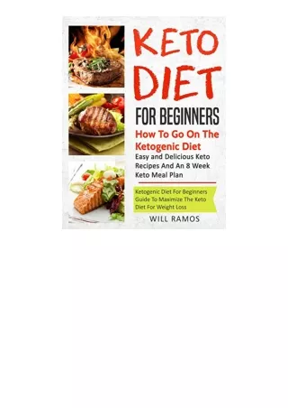 Pdf Read Online Keto Diet For Beginners How To Go On The Ketogenic Diet Easy And