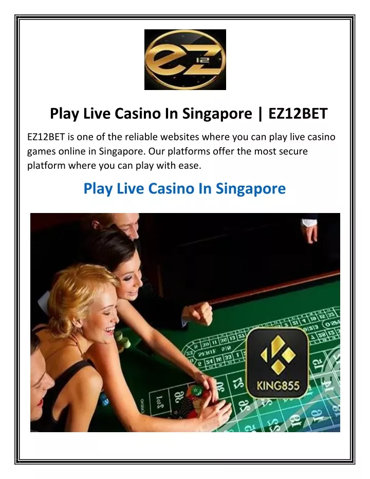play live casino in singapore ez12bet