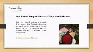 Rom Flower Bouquet Malaysia - Temptationflorist.com