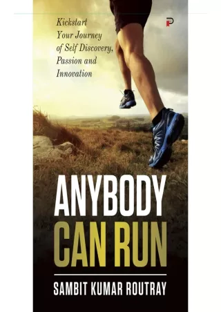 PDF Download Anybody Can Run: Kickstart Your Journey of Self Discovery, Passion