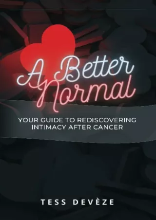 PDF KINDLE DOWNLOAD A Better Normal: Your Guide to Rediscovering Intimacy After