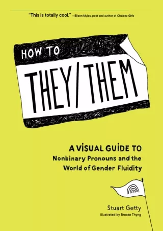 [PDF] DOWNLOAD EBOOK How to They/Them: A Visual Guide to Nonbinary Pronouns and