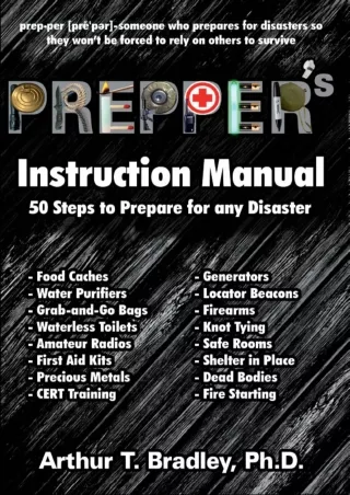 PDF KINDLE DOWNLOAD Prepper's Instruction Manual: 50 Steps to Prepare for any Di