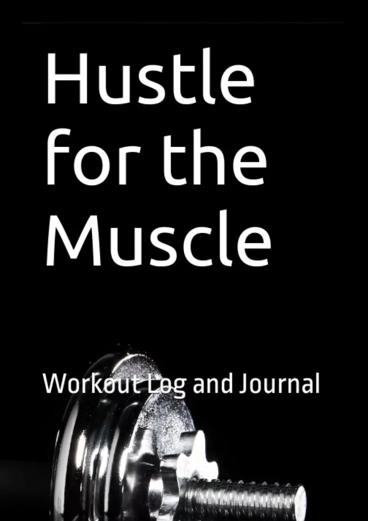 hustle for the muscle workout log and journal