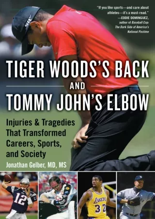 [PDF] DOWNLOAD FREE Tiger Woods's Back and Tommy John's Elbow: Injuries and Trag