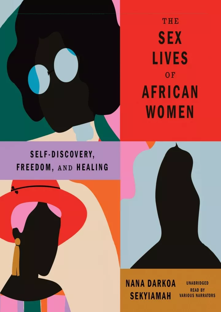 Ppt Pdf Download Free The Sex Lives Of African Women Self Discovery Freedom And 