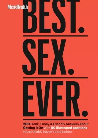 (PDF/DOWNLOAD) Men's Health Best. Sex. Ever.: 200 Frank, Funny & Friendly Answer
