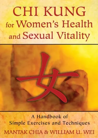 PDF KINDLE DOWNLOAD Chi Kung for Women's Health and Sexual Vitality: A Handbook