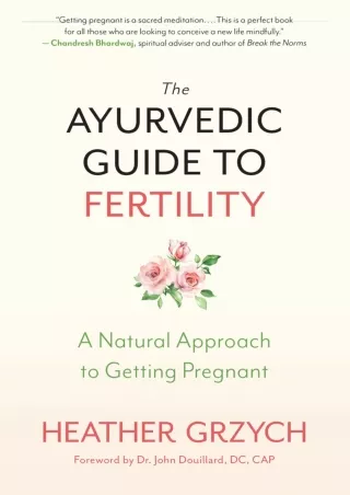[PDF] DOWNLOAD EBOOK The Ayurvedic Guide to Fertility: A Natural Approach to Get
