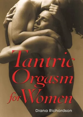 [PDF] DOWNLOAD FREE Tantric Orgasm for Women free