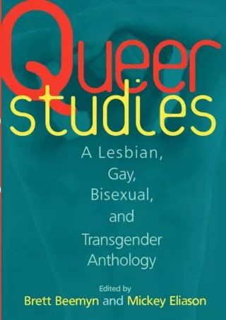 READ [PDF] Queer Studies: A Lesbian, Gay, Bisexual, and Transgender Anthology be