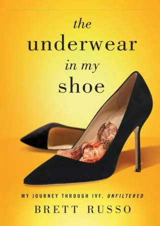 READ/DOWNLOAD The Underwear in My Shoe: My Journey Through IVF, Unfiltered ipad