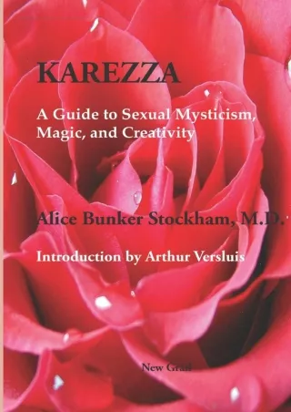 PDF KINDLE DOWNLOAD Karezza: A Guide to Sexual Mysticism, Magic, and Creativity