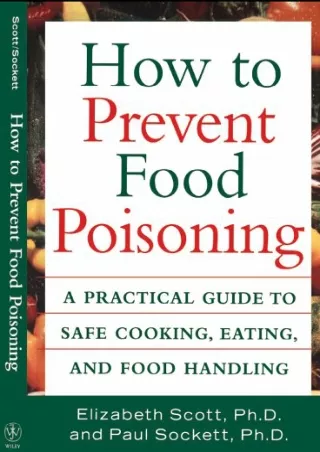 [PDF] READ] Free How to Prevent Food Poisoning: A Practical Guide to Safe Cookin