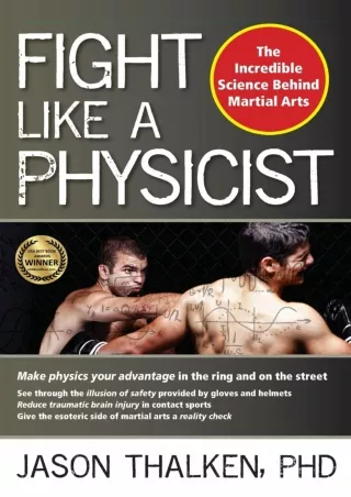 PDF BOOK DOWNLOAD Fight Like a Physicist: The Incredible Science Behind Martial