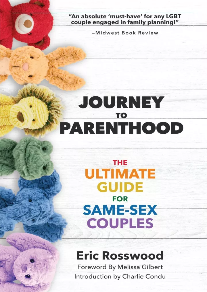 journey to parenthood the ultimate guide for same