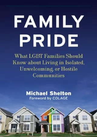 [PDF] DOWNLOAD EBOOK Family Pride: What LGBT Families Should Know about Navigati