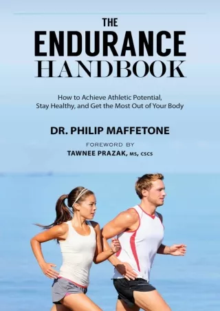 EPUB DOWNLOAD The Endurance Handbook: How to Achieve Athletic Potential, Stay He