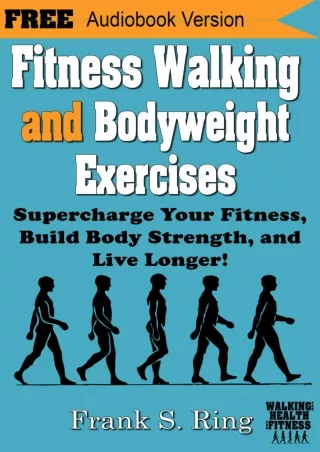 PDF KINDLE DOWNLOAD Fitness Walking and Bodyweight Exercises: Supercharge Your F