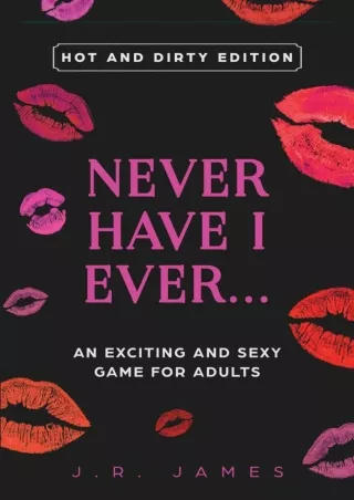 [PDF] READ] Free Never Have I Ever... An Exciting and Sexy Game for Adults: Hot