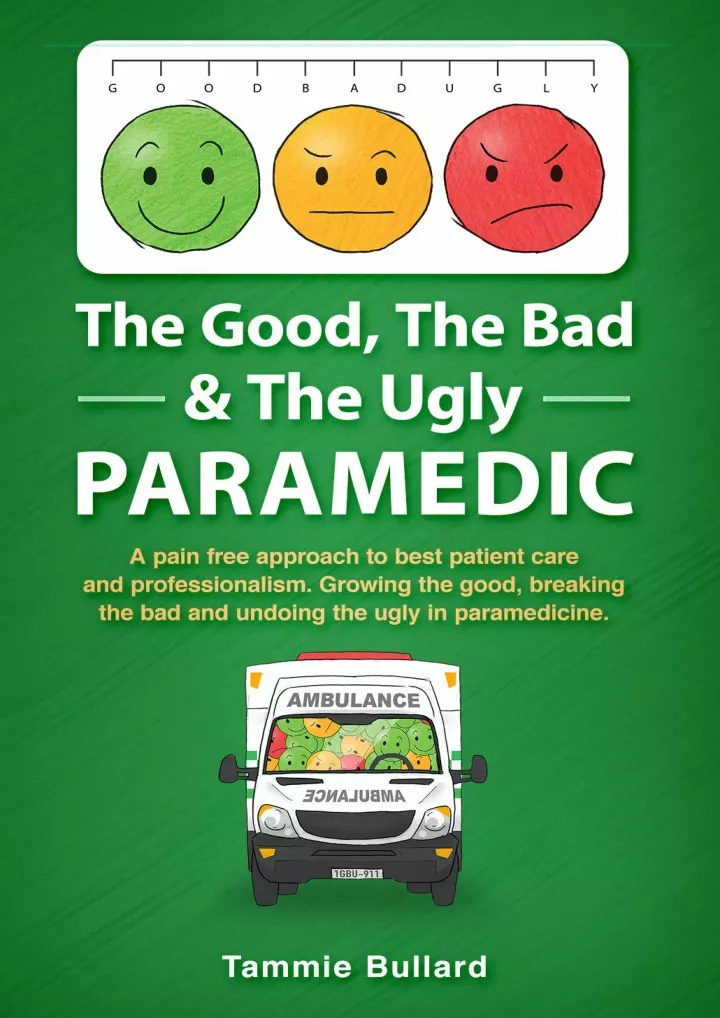 the good the bad the ugly paramedic a book