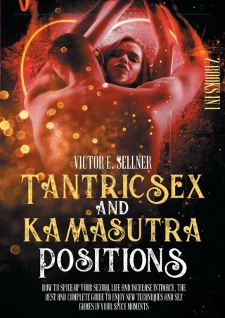 [PDF] READ Free Tantric Sex and Kamasutra Positions: How To Spice Up your Sexual