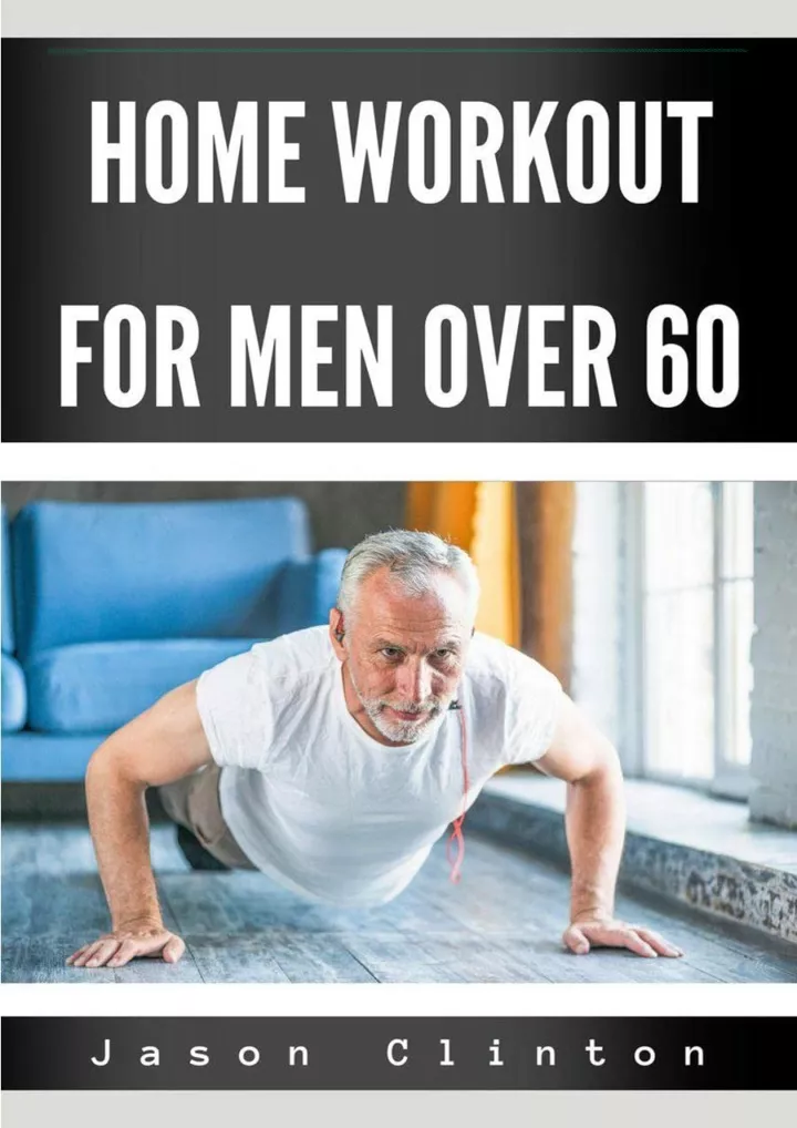 home workout for men over 60 unlock the secret