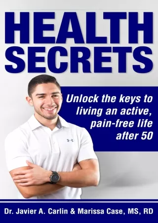 READ [PDF] Health Secrets: Unlock The Keys To Living An Active, Pain-Free Life A
