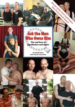 [PDF] DOWNLOAD EBOOK Ask the Man Who Owns Him: The real lives of gay Masters and