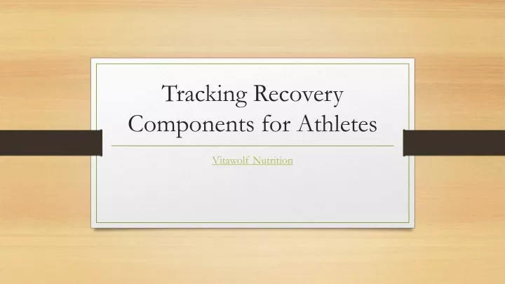 tracking recovery components for athletes