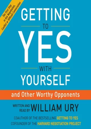 [PDF READ ONLINE] Getting to Yes with Yourself: And Other Worthy Opponents