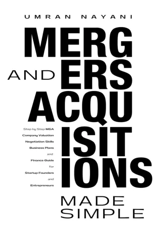 [PDF READ ONLINE] Mergers & Acquisitions Made Simple: Step by Step M&A, Company Valuation,