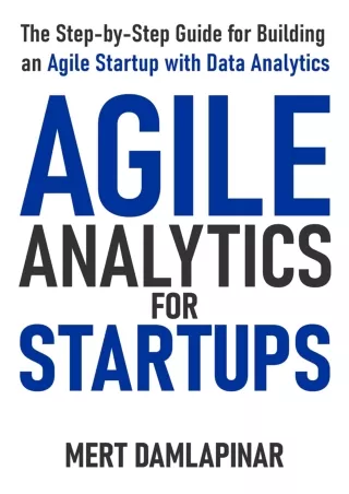 DOWNLOAD/PDF Agile Analytics For Startups: The Step-by-Step Guide for Building an Agile