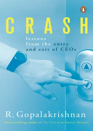 [PDF READ ONLINE] Crash: Lessons from the entry and exit of CEOs