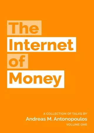 PDF/READ The Internet of Money: A collection of talks by Andreas M. Antonopoulos