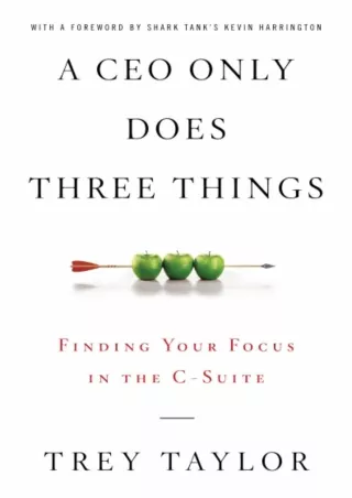 PDF/READ A CEO Only Does Three Things: Finding Your Focus in the C-Suite